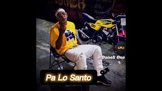 Pa Lo Santo • Danell One [upl. by Kirstin]