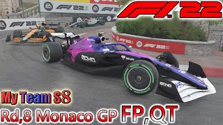 【F1 22】 My Team S8 Rd8 モナコ GP FPQT [upl. by Carlina358]