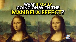 What Is Really Going On With The Mandela Effect [upl. by Nifares]