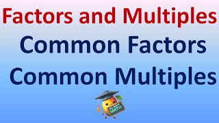 Factors and Multiples  Common Factors and Common Multiples  Math [upl. by Sigismund]