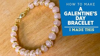 How to Make a Galentines Bracelet  I Made This [upl. by Halian]