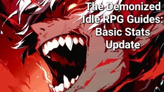 Basic Stats Update  The Demonized Idle RPG Guide [upl. by Anayra702]