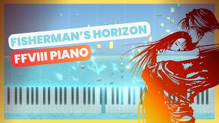 Fishermans Horizon piano  Final Fantasy VIII [upl. by Atinaujnas957]