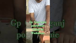 GP gopalganj polytechnic college workshop trending YouTube shortvideo [upl. by Ribaudo]