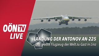 Landung der Antonov AN225 am Flughafen LinzHörsching  LIVE [upl. by Teage]