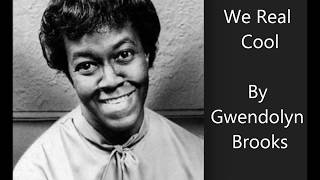 quotWe Real Coolquot Gwendolyn Brooks 1959 poem LISTEN TO THE POET HERSELF “enjambment” literary device [upl. by Airom884]