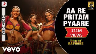 Aa Re Pritam Pyaare Lyric Video  Rowdy RathoreAkshay KumarMamta SharmaSajid Wajid [upl. by Malinda]