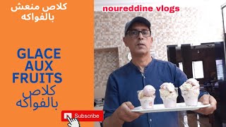 Glace aux fruits كلاص بالفواكه منعش Nourdent [upl. by Leasia]