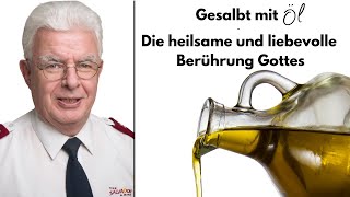 Gesalbt mit Öl Die heilsame und liebevolle Berührung Gottes  Beat Schulthess [upl. by Corella657]