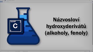 Chemie  Názvosloví hydroxyderivátů alkoholy fenoly [upl. by Bonneau250]