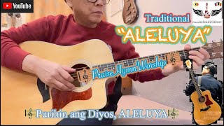 ALELUYA  traditional Purihin and Diyos…ALELUYA with lyrics amp guitar chords [upl. by Oiligriv]