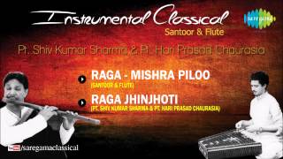 Instrumental Classical Music  Santoor amp Flute  Pt Shiv Kumar Sharma Pt Hariprasad Chaurasia [upl. by Mingche]