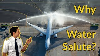 Why do PLANES get WATER SALUTES Explained by CAPTAIN JOE [upl. by Rolyat947]