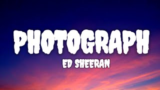 Ed Sheeran Photograph Lyrics [upl. by Girvin]