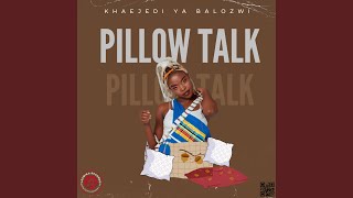 PILLOW TALK [upl. by Grannias]