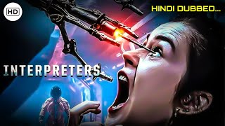 Interpreters  Hindi Dubbed Hollywood Movie  Full SciFi Thriller Movie HD [upl. by Akiehsal804]