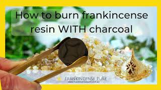 How to Burn Frankincense Resin with Charcoal [upl. by Ferna]