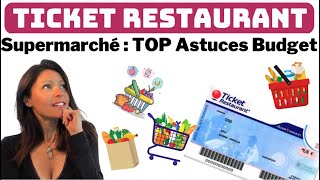 TICKETS RESTAURANT SUPERMARCHE  MEILLEURES ASTUCES BUDGET [upl. by Ailemak]