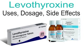 A Comprehensive Guide to Levothyroxine Uses Dosage and Potential Side Effects [upl. by Kapoor911]