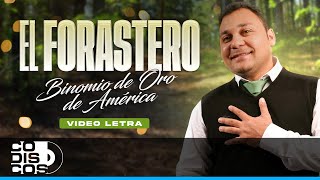 El Forastero Binomio de Oro de América  Video Letra [upl. by Rai]