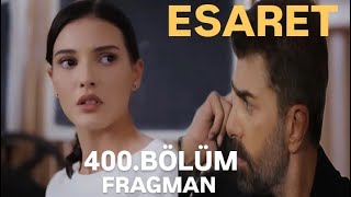 ESARET 400BÖLÜM FRAGMANI [upl. by Htiduj663]