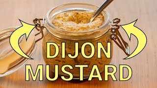 Homemade Dijon Mustard  The Easiest Recipe Ever [upl. by Spiegel]