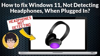 How to fix Windows 11 Not Detecting Headphones When Plugged In  Not Detecting Headphones [upl. by Martinelli]