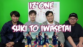 IZONE  SUKI TO IWASETAI MV REACTION FUNNY FANBOYS [upl. by Nuahsyt42]