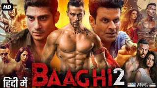 Baaghi 2 Full Movie Hindi Review amp Facts  Tiger Shroff  Disha Patani  Manoj  Randeep  Deepak [upl. by Ellivnarg]