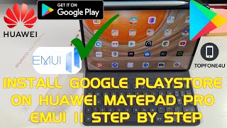 How to Install Google Playstore on Huawei Matepad Pro with EMUI 11 Full Step by Step Guide Feb 2021 [upl. by Nonnairb]