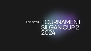 LIVE DAY 2  PART 2  TOURNAMENT SILGAN CUP 2  2024 [upl. by Ietta]