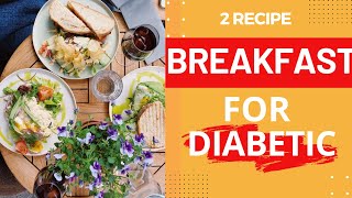 2 breakfast recipes for diabetes type 2 [upl. by Eentirb]