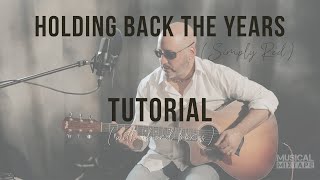 Holding Back The Years Simply Red Guitar Tutorial [upl. by Ertha]