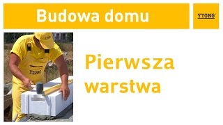 Jak wymurować pierwszą warstwę Instrukcja murowania z bloczków Ytong [upl. by Waddell]