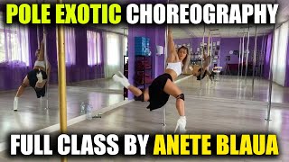 POLE EXOTIC CHOREOGRAPHY FULL CLASS by Anete Blaua [upl. by Siulesoj548]