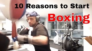 Top 10 Reasons to Start Boxing [upl. by Sito365]