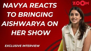 Navya Naveli Nanda REACTS to bringing Aishwarya Rai on her podcast [upl. by Ettenuahs]