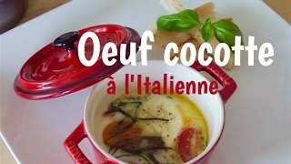 Oeuf cocotte à lItalienne  Fred et Camille Cuisine [upl. by Shwalb982]