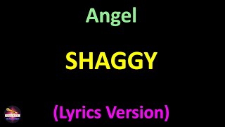 Shaggy  Angel Lyrics version [upl. by Jaqitsch828]