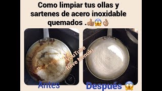 Como limpiar tus ollas o sartenes 🍳 de acero inoxidable 👍🏽👌🏽😉 [upl. by Cosimo]