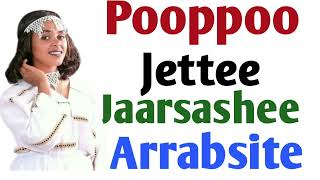 Pooppoo Jettee Jaarsashee Arrabsite [upl. by Llegna]