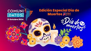 ComuniDatos Octubre 2024  Edición Especial Día de Muertos 🎉 [upl. by Branham]