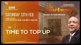 SANCTUARY SERIES  TIME TO TOP UP  SAT FEB 13TH 2021  PS ANDY MANZANO [upl. by Holds]