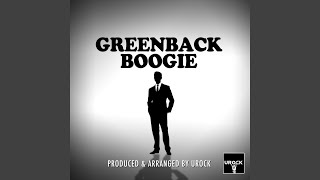 Greenback Boogie [upl. by Eldoria]