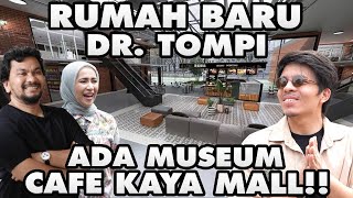 RUMAH BARU DrTompi  Full Museum Cafe Kaya Mall [upl. by Eener]