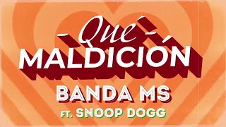 BANDA MS FEAT SNOOP DOGG  QUE MALDICIÓN  1 HOUR MUSIC LOOP [upl. by Oinigih]