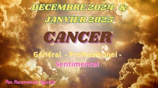 CANCER ♋️ DECEMBRE 2024 amp JANVIER 2025🔮🎀 GENERAL  SENTIMENTAL [upl. by Yknip]