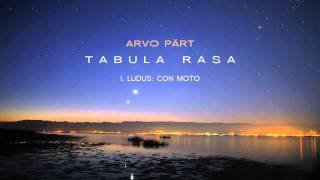 Tabula Rasa  Arvo Part  I Ludus Con moto [upl. by Aicilla]