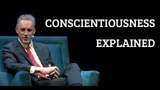 Jordan Peterson  Conscientiousness Explained [upl. by Gemini]