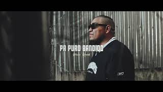 •PA PURO BANDIDO• El Placoso [upl. by Arrek]